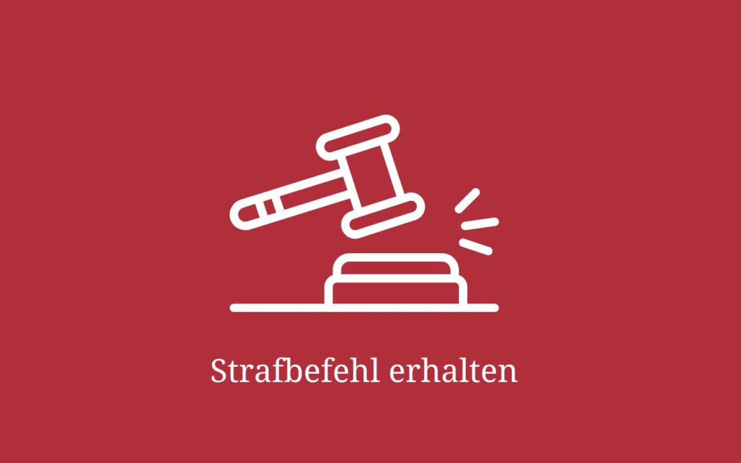 Strafbefehl erhalten? Das bedeutet es und so verhalten Sie sich richtig